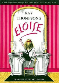 Eloise: A Book for Precocious Grown Ups - Hardcover By Thompson, Kay - GOOD