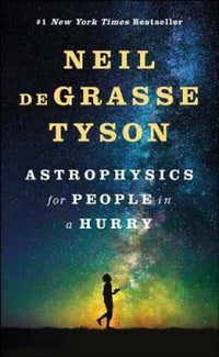 Astrophysics for People in a Hurry - Hardcover By deGrasse Tyson, Neil - GOOD