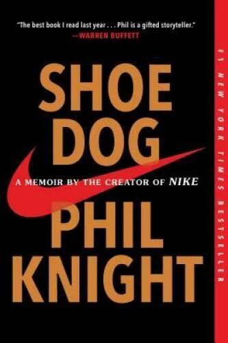 Shoe Dog: A Memoir by the Creator of Nike - Paperback By Knight, Phil - GOOD