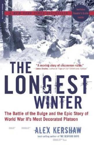 The Longest Winter: The Battle of the Bulge and the Epic Story of WWII's  - GOOD