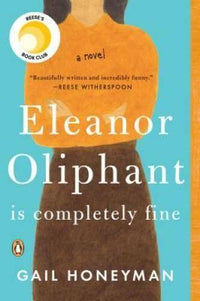 Eleanor Oliphant Is Completely Fine: A Novel - Paperback - GOOD