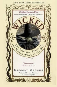 Wicked: The Life and Times of the Wicked Witch of the West - Paperback - GOOD