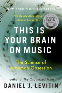 This Is Your Brain on Music: The Science of a Human Obsession - Paperback - GOOD