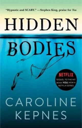 Hidden Bodies: A Novel - Paperback By Kepnes, Caroline - GOOD