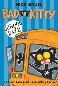 Bad Kitty School Daze - Paperback By Bruel, Nick - GOOD