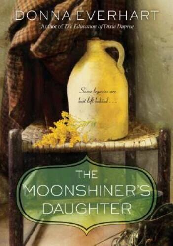 The Moonshiner's Daughter - Paperback By Everhart, Donna - VERY GOOD