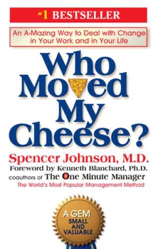 Who Moved My Cheese?: An Amazing Way to Deal with Change in Your Wor - VERY GOOD
