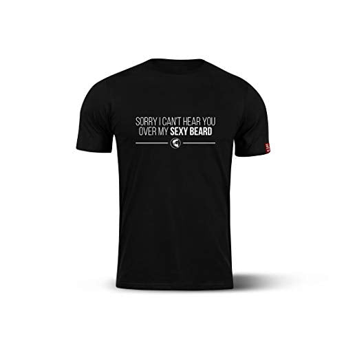 BEARDO T-Shirt - Sorry I Can't Hear You Over My Sexy Beard (Black, Small)