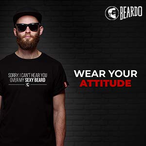 BEARDO T-Shirt - Sorry I Can't Hear You Over My Sexy Beard (Black, Small)