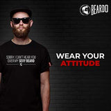 BEARDO T-Shirt - Sorry I Can't Hear You Over My Sexy Beard (Black, Small)