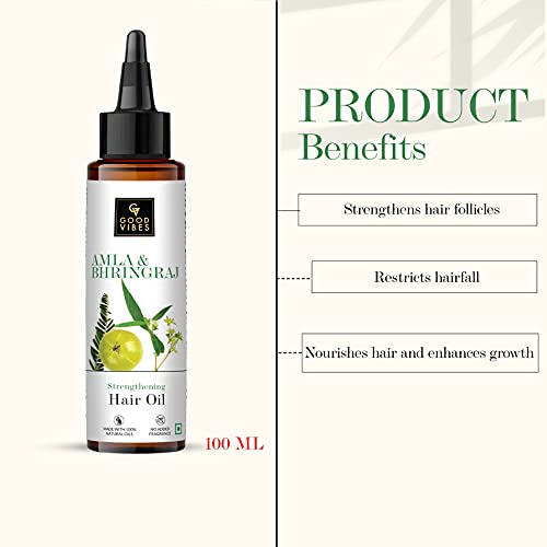 Good Vibes Amla & Bhringraj Strengthening Hair Oil, 100 ml Nourishes Scalp, Reduces Hair Damage, Strengthens Hair Follicles For Dry & Rough Hair | No Parabens, No Sulphates, No Mineral Oil
