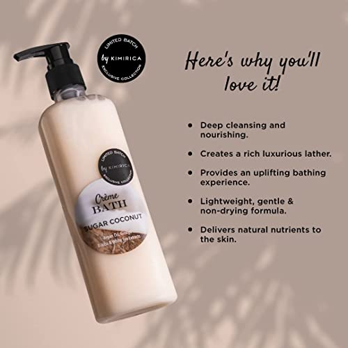 Kimirica Creme Bath Sugar Coconut Body Wash - 290ml, 100% Vegan and Paraben Free, Made with White Tea, Ginkgo Biloba, Argan Oil and Enriched with Vitamin E, Pro-Vitamin B5