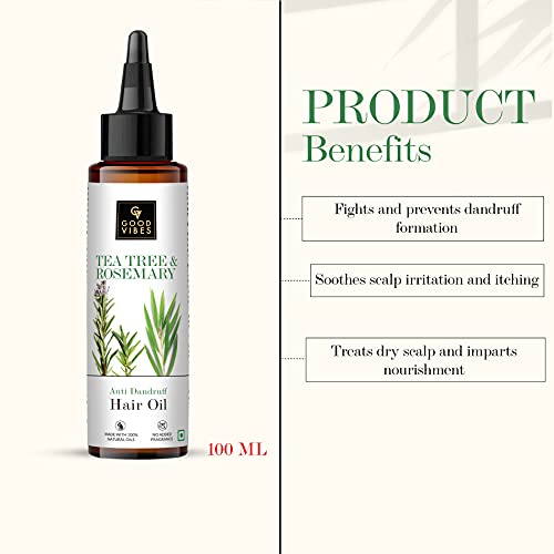 Good Vibes Tea Tree & Rosemary Anti Dandruff Hair Oil, 100 ml Moisturizes Hair, Hydrates Nourishes Soothes Scalp | For Rough & Dry Scalp & Hair | No Parabens, No Sulphates, No Mineral Oil