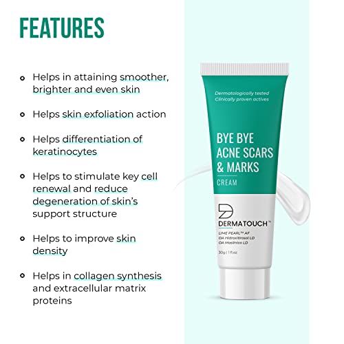 DERMATOUCH Bye Bye Acne Scars & Marks Cream || Acne Scars Corrector || Formulated Specially to Address Scars & Marks || Gives Even Skin Tone || Suitable For All Skin Types - 30G