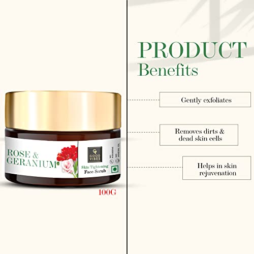 Good Vibes Skin Tightening Scrub, Rose & Geranium (100 G)