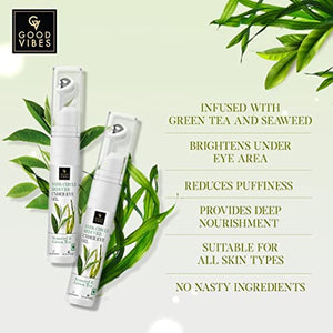 Good Vibes Seaweed & Green Tea Dark Circle Reducer Under Eye Gel, 15 ml Brightening Lightweight Gel Textured With Cooling Roll On Applicator | Vegan, No Parabens, Sulphates, Silicones, Animal Testing
