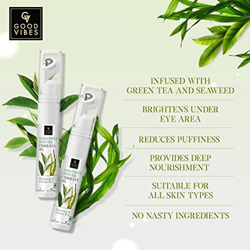 Good Vibes Seaweed & Green Tea Dark Circle Reducer Under Eye Gel, 15 ml Brightening Lightweight Gel Textured With Cooling Roll On Applicator | Vegan, No Parabens, Sulphates, Silicones, Animal Testing