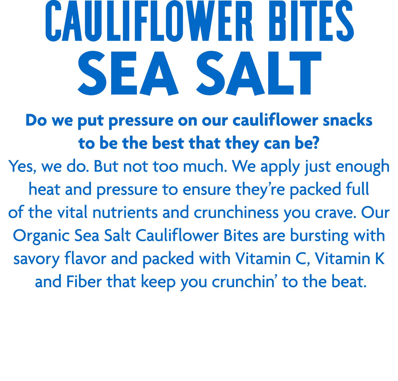 Rhythm Superfoods, Organic Sea Salt Cauliflower Bites, 1.4 Ounce